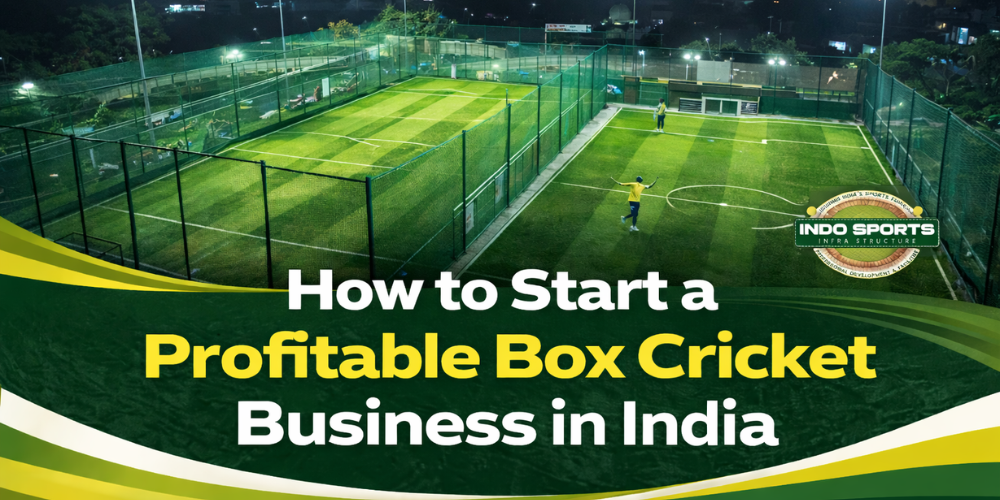 How to Start a Profitable Box Cricket Business in India